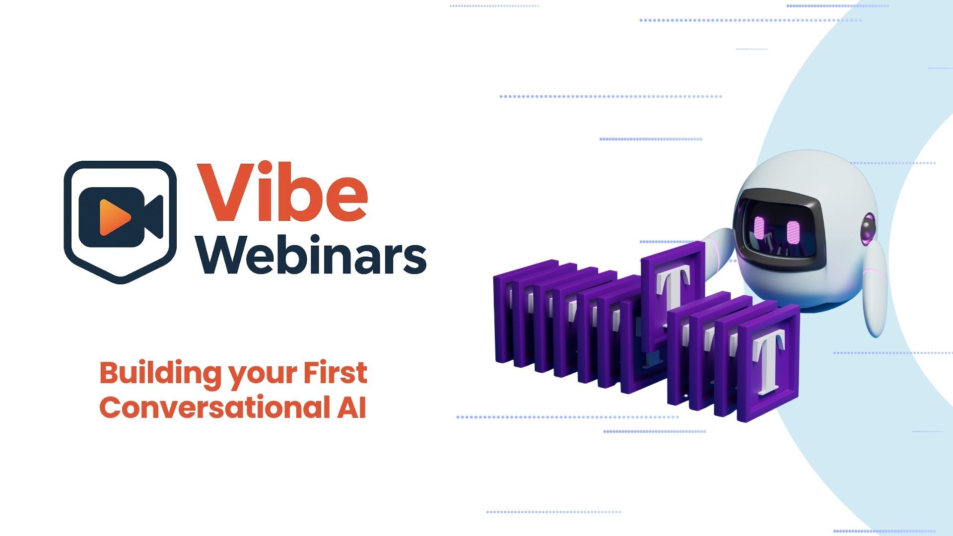 VibeWebinar : Build Your First Conversational AI Agent